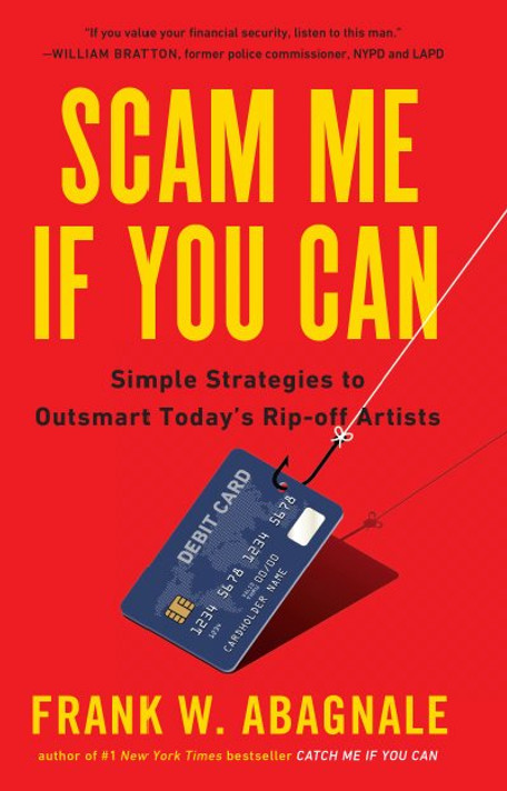 Scam Me If You Can: Simple Strategies to Outsmart Today's Ripoff Artists (Special Product)