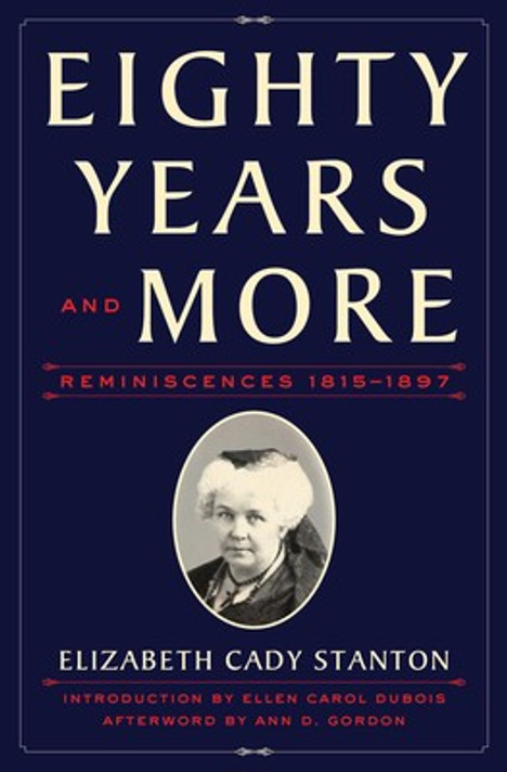 Eighty Years and More: Reminiscences 1815-1897 Cover