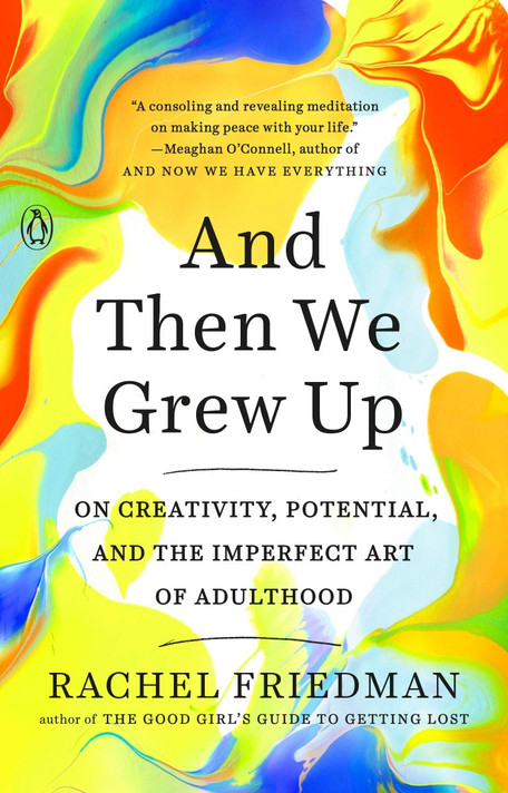 And Then We Grew Up: On Creativity, Potential, and the Imperfect Art of Adulthood Cover