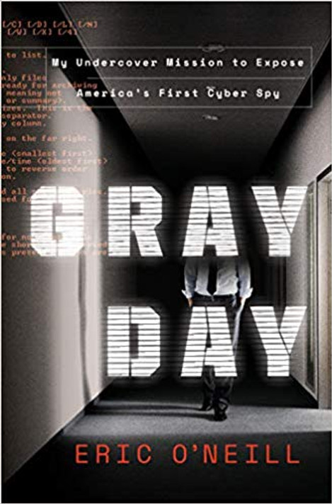 Gray Day: My Undercover Mission to Expose America's First Cyber Spy Cover