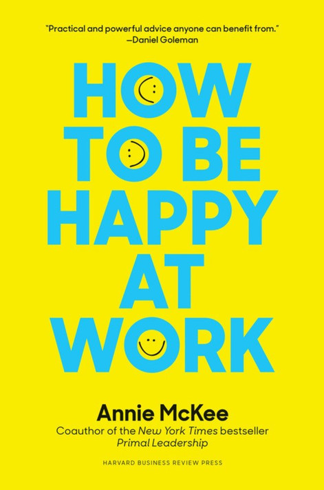 How to Be Happy at Work: The Power of Purpose, Hope, and Friendship Cover