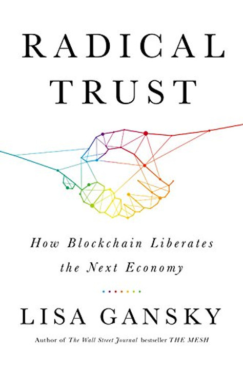 Radical Trust: How Blockchain Liberates the Next Economy Cover