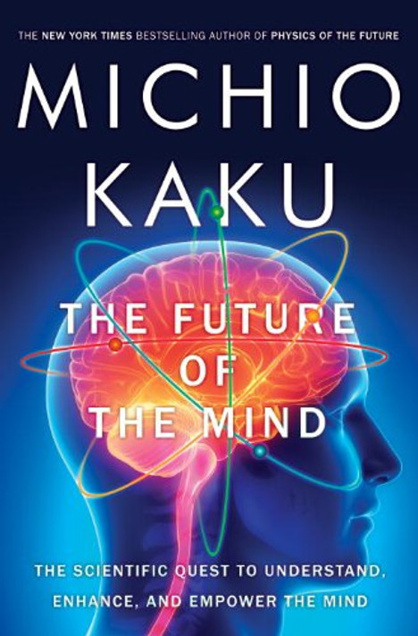 The Future of the Mind: The Scientific Quest to Understand, Enhance, and Empower the Mind (Individual Copies) Cover