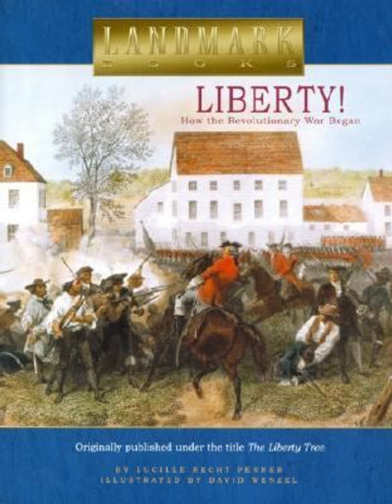 Liberty!: How the Revolutionary War Began Cover