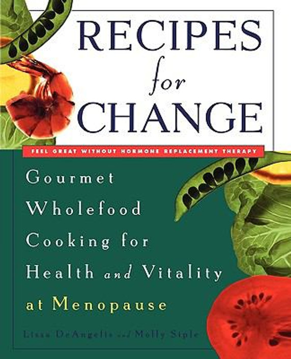 Recipes for Change: Gourmet Wholefood Cooking for Health and Vitality at Menopause Cover