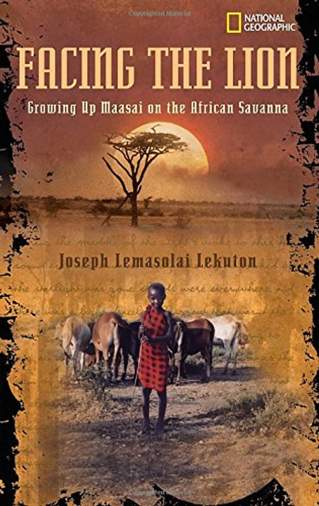 Facing the Lion: Growing Up Maasai on the African Savanna Cover