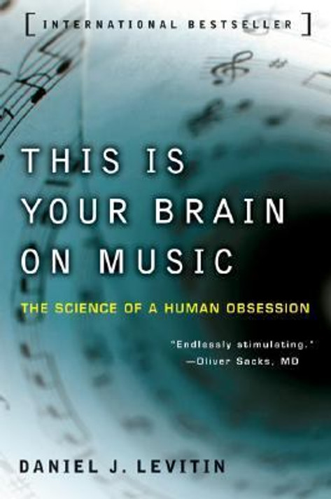 This Is Your Brain on Music: The Science of a Human Obsession Cover