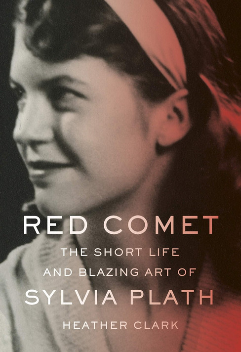 Red Comet: The Short Life and Blazing Art of Sylvia Plath Cover