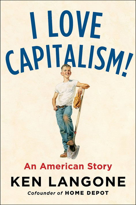 I Love Capitalism!: An American Story Cover