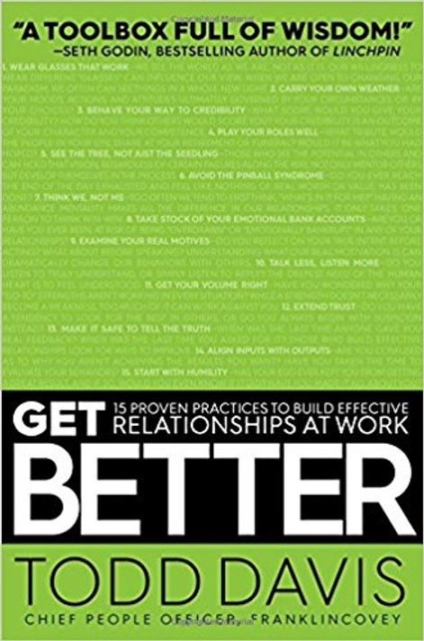 Get Better: 15 Proven Practices to Build Effective Relationships at Work Cover