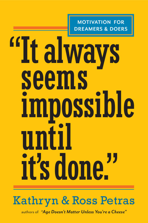 It Always Seems Impossible Until It's Done: Motivation for Dreamers & Doers Cover