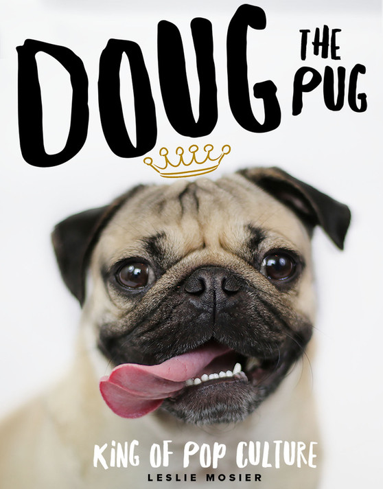 Doug the Pug: The King of Pop Culture Cover