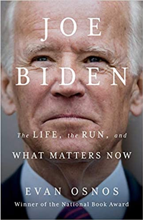 Joe Biden: The Life, the Run, and What Matters Now Cover