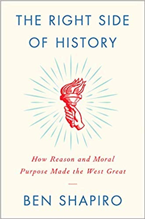 The Right Side of History: How Reason and Moral Purpose Made the West Great Cover