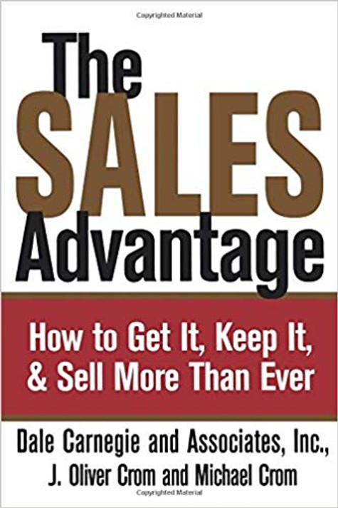 The Sales Advantage: How to Get It, Keep It, and Sell More Than Ever Cover