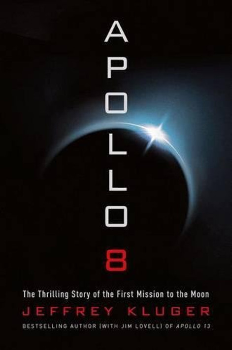 Apollo 8: The Thrilling Story of the First Mission to the Moon Cover