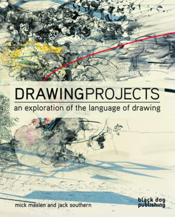Drawing Projects: An Exploration of the Language of Drawing Cover