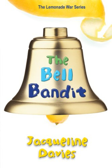 The Bell Bandit (The Lemonade War Series) Cover