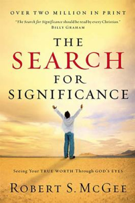 The Search for Significance: Seeing Your True Worth Through God's Eyes Cover