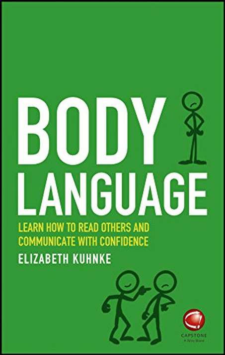 Body Language: Learn How to Read Others and Communicate with Confidence Cover