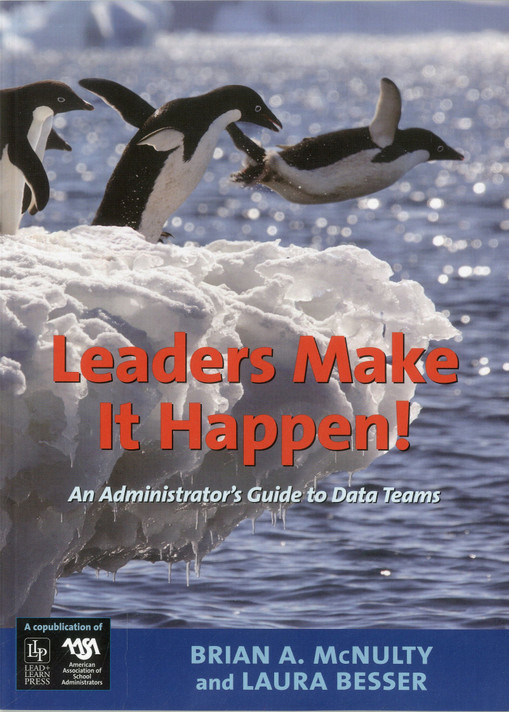 Leaders Make It Happen!: An Administrator's Guide to Data Teams Cover