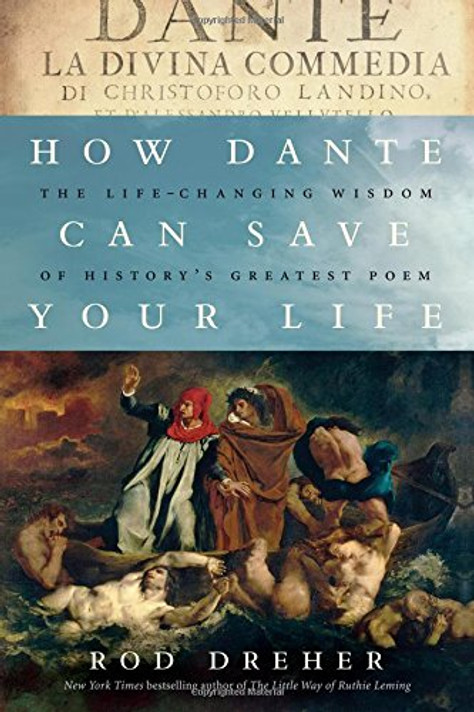 How Dante Can Save Your Life: The Life-Changing Wisdom of History's Greatest Poem Cover