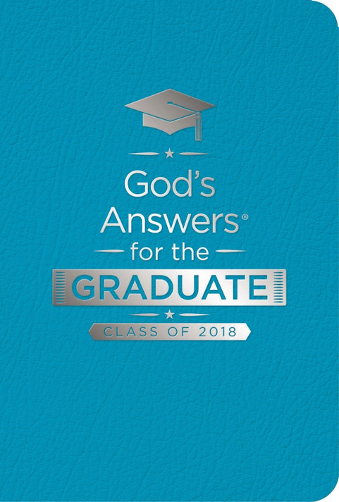 God's Answers for the Graduate: Class of 2018 - Teal NKJV: New King James Version Cover