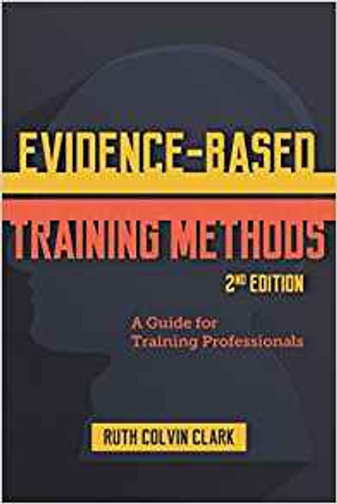 Evidence-Based Training Methods: A Guide for Training Professionals (2ND ed.) Cover