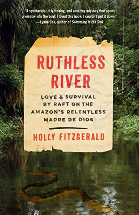 Ruthless River: Love and Survival by Raft on the Amazon's Relentless Madre de Dios Cover