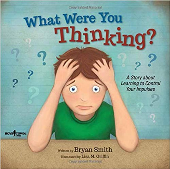 What Were You Thinking?: Learning to Control Your Impulses (Executive Function #1) Cover