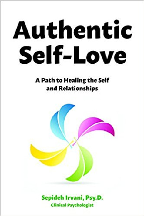 Authentic Self-Love: A Path to Healing the Self and Relationships Cover