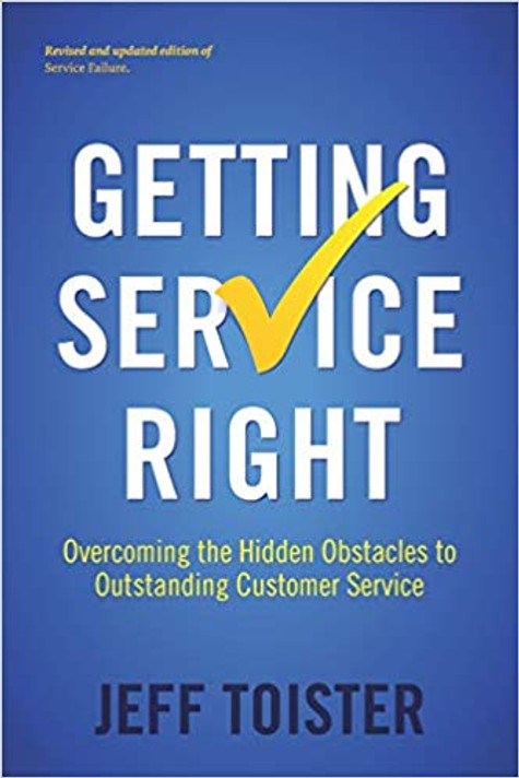 Getting Service Right: Overcoming the Hidden Obstacles to Outstanding Customer Service Cover
