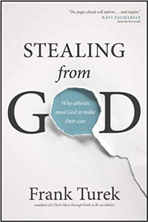 Stealing from God: Why Atheists Need God to Make Their Case Cover