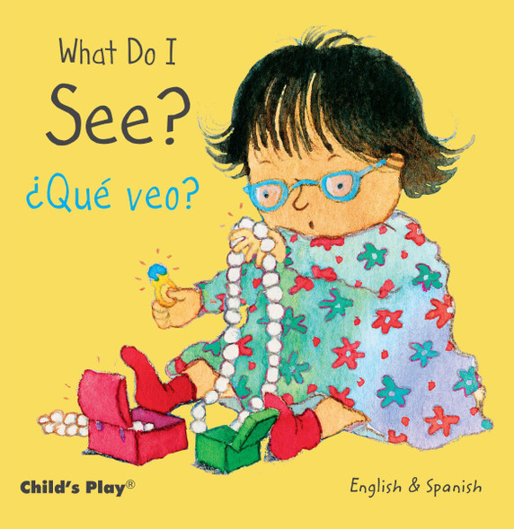 What Do I See? / Àqu Veo? (Child's Play - Bilingual Titles) Cover