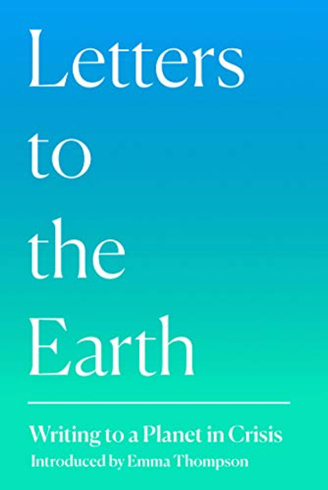 Letters to the Earth: Writing to a Planet in Crisis Cover