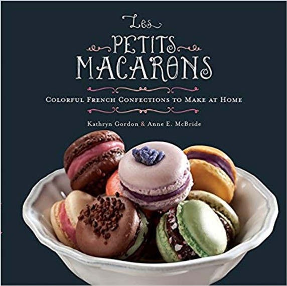 Les Petits Macarons: Colorful French Confections to Make at Home Cover