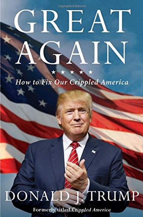 Great Again: How to Fix Our Crippled America Cover