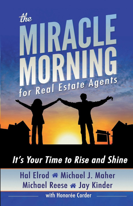 The Miracle Morning for Real Estate Agents: It's Your Time to Rise and Shine Cover