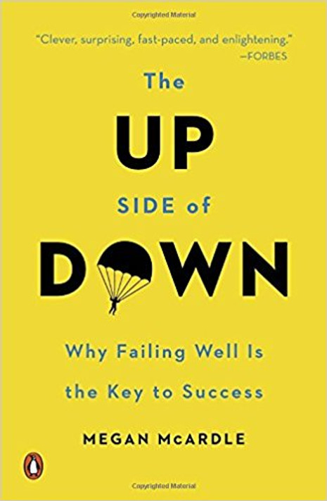 The Up Side of Down: Why Failing Well Is the Key to Success Cover