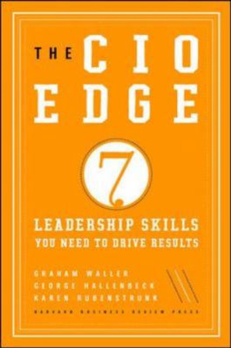 The CIO Edge: Seven Leadership Skills You Need to Drive Results Cover