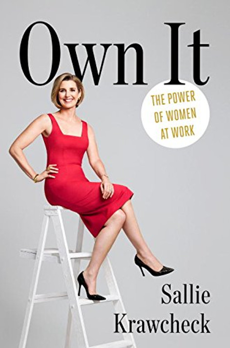 Own It: The Power of Women at Work Cover