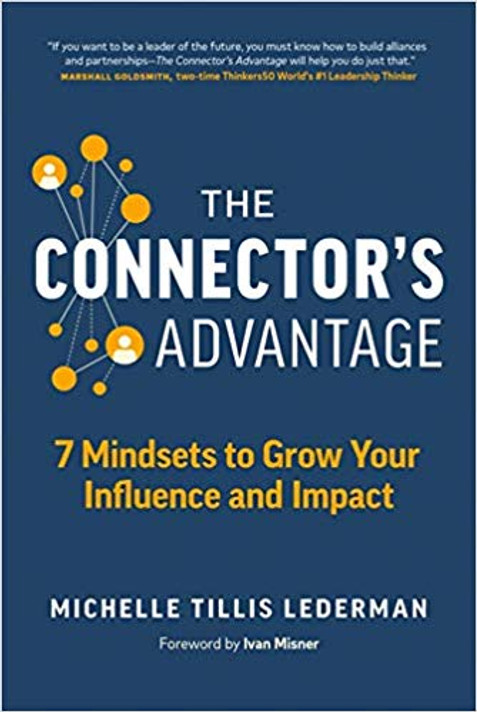 The Connector's Advantage: 7 Mindsets to Grow Your Influence and Impact Cover