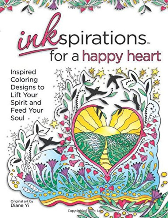 Inkspirations for a Happy Heart: Inspired Coloring Designs to Lift Your Spirit and Feed Your Soul Cover
