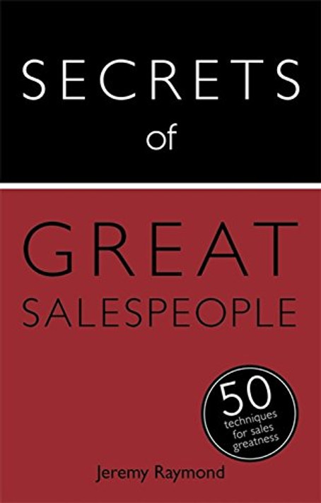 Secrets of Great Salespeople: 50 Strategies You Need to Sell Successfully Cover