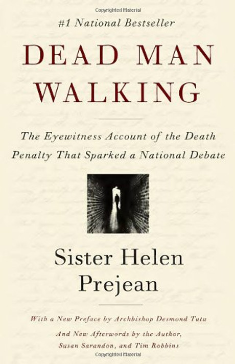 Dead Man Walking: The Eyewitness Account Of The Death Penalty That Sparked a National Debate Cover