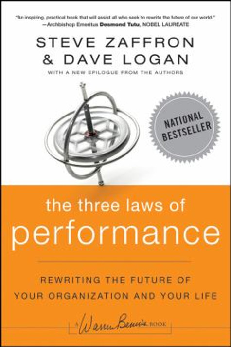 The Three Laws of Performance : Rewriting the Future of Your Organization and Your Life Cover