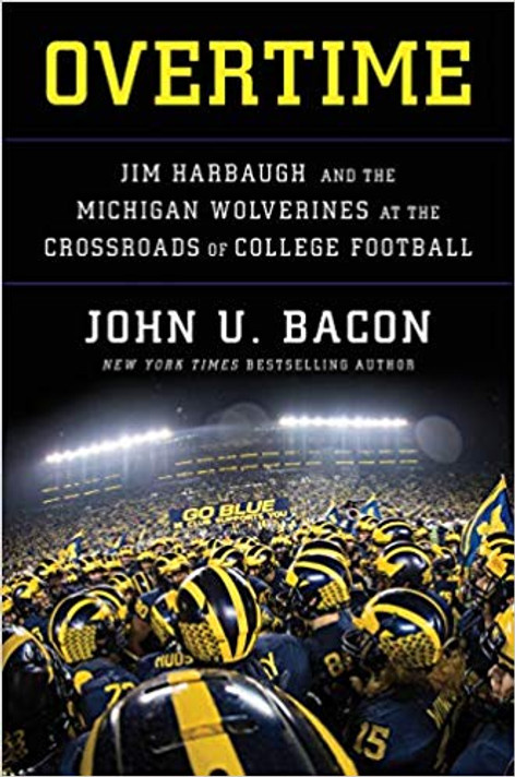 Overtime: Jim Harbaugh and the Michigan Wolverines at the Crossroads of College Football Cover
