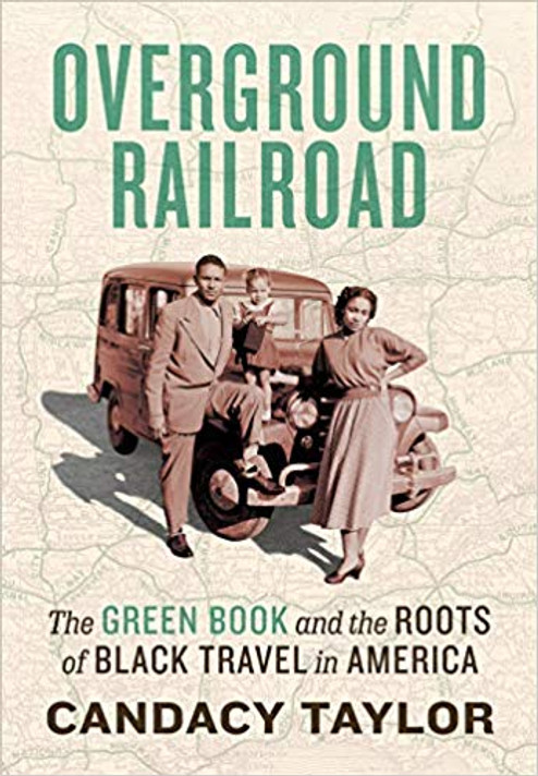 Overground Railroad: The Green Book and the Roots of Black Travel in America Cover
