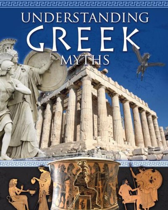 Understanding Greek Myths (Myths Understood (Crabtree)) Cover
