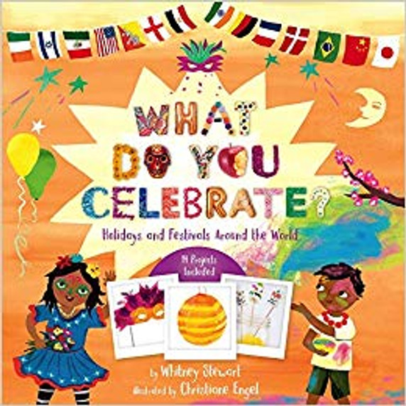 What Do You Celebrate?: Holidays and Festivals Around the World Cover